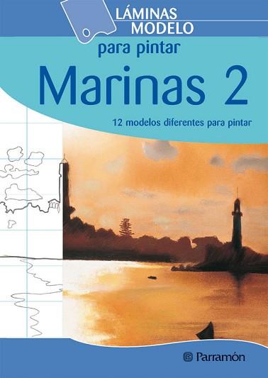 MARINAS 2 ( 12 MODELOS DIFERENTES PARA PINTAR ) | 9788434229983 | PARRAMON, EQUIPO