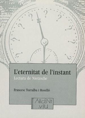 ETERNITAT DE L'INSTANT, L' | 9788479352165 | TORRALBA I ROSELLO, FRANCESC