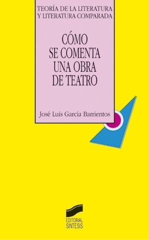 COMO SE COMENTA UNA OBRA DE TEATRO | 9788477388920 | GARCIA BARRIENTOS, JOSE LUIS