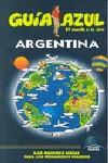 ARGENTINA GUIA AZUL EL MUNDO A TU AIRE 2010/2011 | 9788480237079 | VARIS