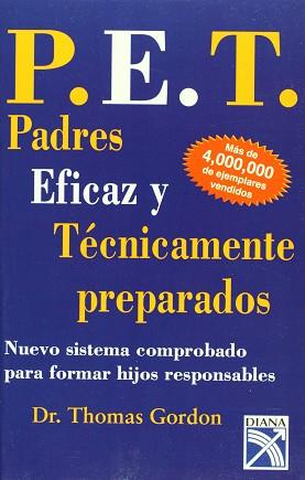 P.E.T. PADRES EFICAZ Y TECNICAMENTE PREPARADOS | 9789681303457 | VARIS