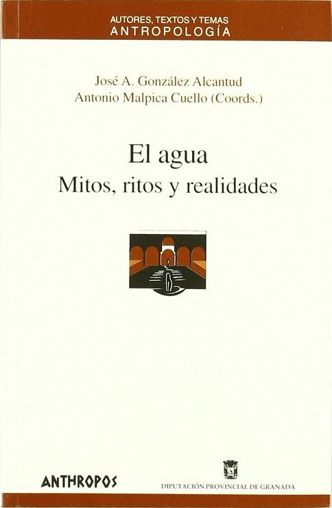 AGUA. MITOS, RITOS Y REALIDADES, EL | 9788476584675 | GONZALEZ ALCANTUD, JOSE A.