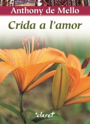 CRIDA A L'AMOR | 9788498462012 | MELLO, ANTHONY DE