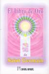 LIBRO DE ORO DE SAINT GERMAIN, EL (TAPA DURA) | 9788479103798 | SAINT GERMAIN