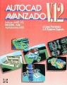 AUTOCAD AVANZADO V.12 | 9788448100810 | LOPEZ FERNANDEZ, JAVIER ; TAJADURA ZAPIR