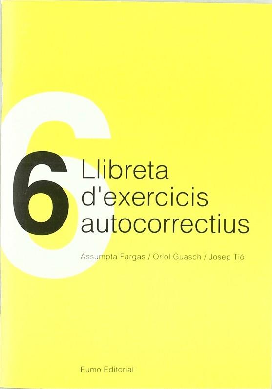 LLIBRETA D'EXERCICIS AUTOCORRECTIUS, 6 | 9788460030652 | FARGAS RIERA, ASSUMPTA