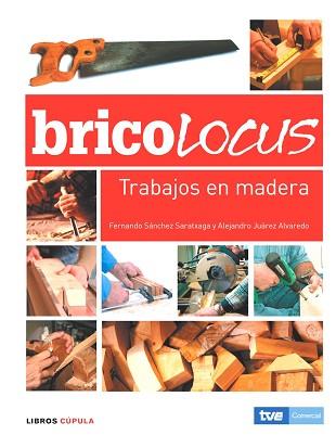 BRICOLOCUS ( TRABAJOS EN MADERA ) | 9788448047658 | TELEVISION ESPAÑOLA