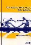 UN PACTO MAS ALLA DEL DESEO | 9788495346254 | GARRETT, KRISTEN