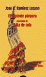 CAPIROTE PURPURA, EL - BATA DE COLA | 9788484332633 | AMIREZ LOZANO, JOSE A.