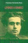 LEYENDO A GRAMSCI | 9788495776105 | FERNANDEZ BUEY, FRANCISCO