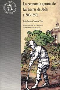 ECONOMIA AGRARIA DE LAS TIERRAS DE JAEN (1500-1650 | 9788433819109 | CORONAS VIDA, LUIS JAVIER