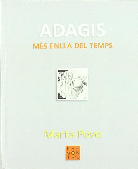 ADAGIS ( MES ENLLA DEL TEMPS ) | 9788493540821 | POVO, MARTA