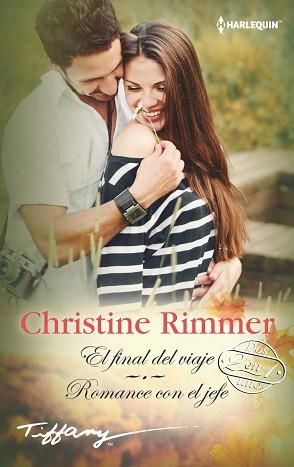 EL FINAL DEL VIAJE; ROMANCE CON EL JEFE | 9788491708636 | RIMMER, CHRISTINE