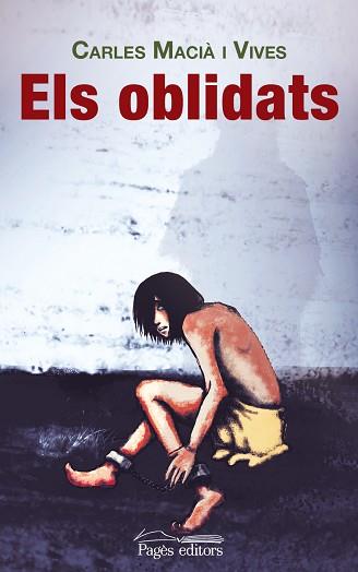 ELS OBLIDATS | 9788499756400 | MACIÀ I VIVES, CARLES