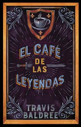 CAFÉ DE LAS LEYENDAS | 9788419449061 | BALDREE, TRAVIS