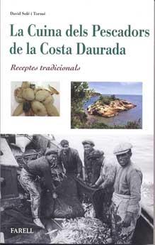 CUINA DELS PECADORS DE LA COSTA DAURADA | 9788492811663 | DAVID SOLÉ I TORMÉ