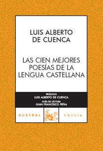 LAS CIEN MEJORES POESÍAS DE LA LENGUA CASTELLANA | 9788467024012 | CUENCA, LUIS ALBERTO DE (1950-) ; ED. LIT.