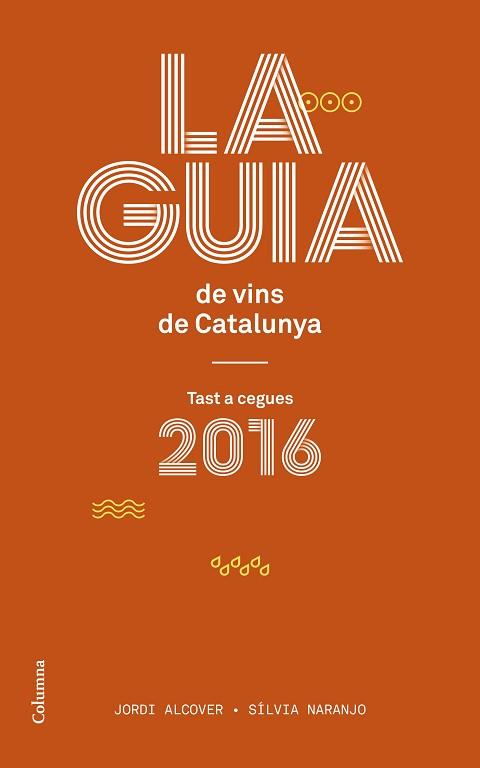 LA GUIA DE VINS DE CATALUNYA | 9788466420150 | ALCOVER MESTRES, JORDII / NARANJO ROSALES, SILVIA