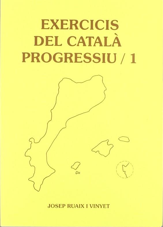 EXERCICIS DEL CATALA PROGRESSIU 1 | 9788489812000 | RUAIX I VINYET JOSEP