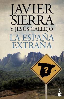 ESPAÑA EXTRAÑA | 9788408141761 | JAVIER SIERRA/JESUS CALLEJO