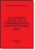 JUSTICIA PENAL EN LA JURISPRUDENCIA CONSTITUCIONAL 2001, LA | 9788481558746 | JAEN VALLEJO, MANUEL