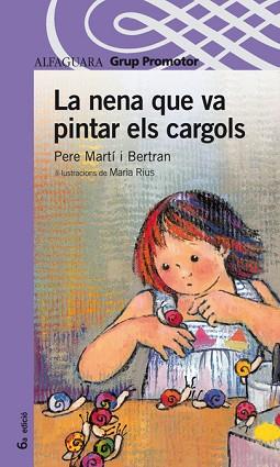 NENA QUE VA A PINTAR ELS CARGOLS, LA | 9788484351665 | MARTIN I BERTRAN, PERE