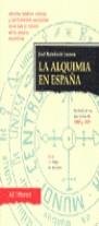 ALQUIMIA EN ESPAÑA, LA | 9788479000875 | LUANCO, JOSE RAMON DE