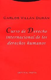 CURSO DE DERECHO INTERNACIONAL DE LOS DERECHOS HUMANOS | 9788481645583 | VILLAN DURAN, CARLOS