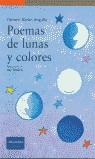 POEMAS DE LUNAS Y COLORES | 9788420537382 | MARTIN ANGUITA