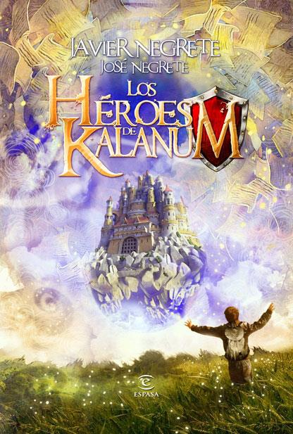 LOS HÉROES DE KALANUM | 9788467036176 | JAVIER NEGRETE/JOSÉ NEGRETE