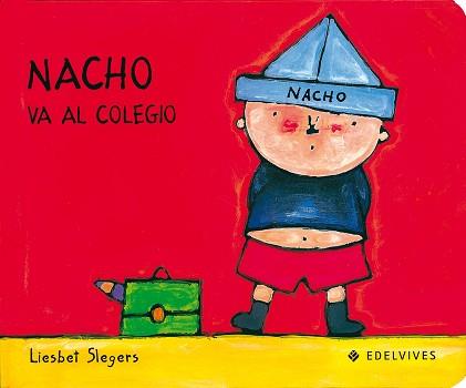 NACHO VA AL COLEGIO | 9788426346209 | SLEGERS, LIESBET