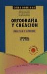 COMO DOMINAR ORTOGRAFIA Y CREACION | 9788435907453 | HERAS, MARIA LUZ DE LAS