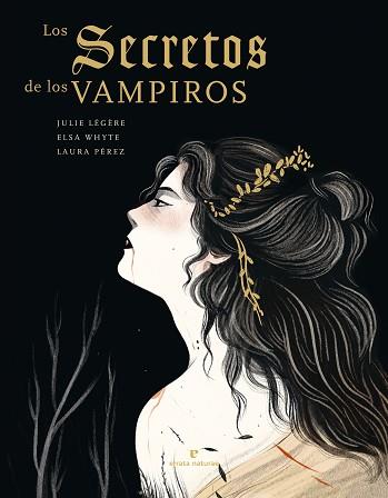 SECRETOS DE LOS VAMPIROS | 9788419158185 | LÉGÈRE, JULIE / WHYTE, ELSA / PÉREZ, LAURA