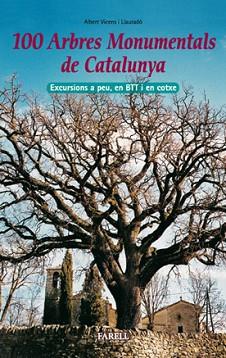 100 ARBRES MONUMENTALS DE CATALUNYA | 9788495695468 | VICENS I LLAURADO, ALBERT