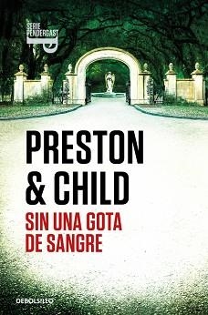 SIN UNA GOTA DE SANGRE (INSPECTOR PENDERGAST 20) | 9788466372411 | PRESTON, DOUGLAS / CHILD, LINCOLN